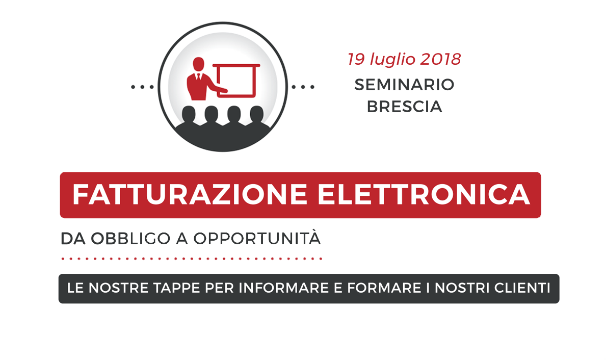 19 Luglio 2018 – Seminario Brescia sulla Fatturazione Elettronica